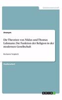 Die Theorien von Niklas und Thomas Luhmann. Die Funktion der Religion in der modernen Gesellschaft: Ein kurzer Vergleich