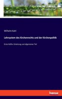 Lehrsystem des Kirchenrechts und der Kirchenpolitik