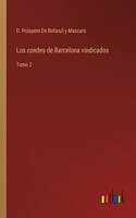 condes de Barcelona vindicados: Tomo 2