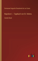 Napoleon I. - Tagebuch von St. Helena: Zweiter Band