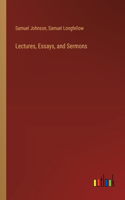 Lectures, Essays, and Sermons