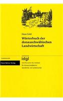 Worterbuch Der Donauschwabischen Landwirtschaft: (Donauschwabische Fachwortschatze, Teil 3)