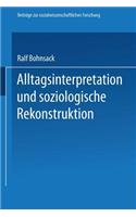 Alltagsinterpretation Und Soziologische Rekonstruktion