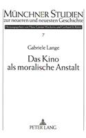 Das Kino ALS Moralische Anstalt