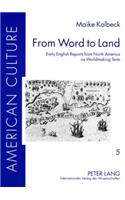 From Word to Land: Early English Reports from North America as Worldmaking Texts
