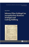 Johann Elias Schlegel im europaeischen Kontext