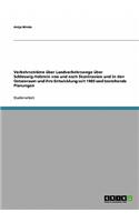 Verkehrsströme über Landverkehrswege über Schleswig-Holstein von und nach Skaninavien und in den Ostseeraum und ihre Entwicklung seit 1985 und bestehende Planungen