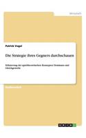Die Strategie ihres Gegners durchschauen