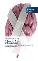 Case for Memory Enhancement