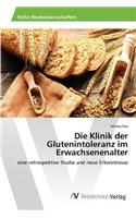 Die Klinik der Glutenintoleranz im Erwachsenenalter: (German)