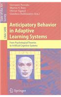 Anticipatory Behavior in Adaptive Learning Systems: From Psychological Theories to Artificial Cognitive Systems