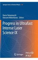 Progress in Ultrafast Intense Laser Science