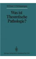 Was Ist Theoretische Pathologie?