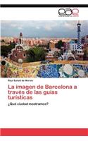 Imagen de Barcelona a Traves de Las Guias Turisticas