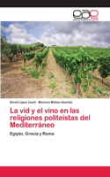 vid y el vino en las religiones politeístas del Mediterráneo