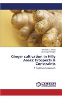 Ginger cultivation in Hilly Areas