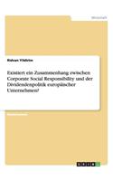 Existiert ein Zusammenhang zwischen Corporate Social Responsibility und der Dividendenpolitik europäischer Unternehmen?: (German)