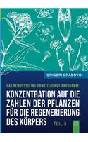 Konzentration auf die Zahlen der Pflanzen für die Regenerierung des Körpers - TEIL 3