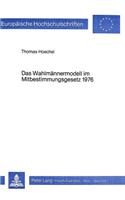 Das Wahlmaennermodell Im Mitbestimmungsgesetz 1976