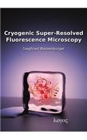 Cryogenic Super-Resolved Fluorescence Microscopy