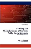 Modeling and Characterization of Traffic in Public Safety Networks
