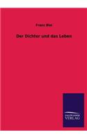 Der Dichter und das Leben: (German)