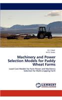 Machinery and Power Selection Models for Paddy Wheat Farms