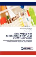 New Amphiphiles Functionalized with Oligo and Olysaccharides