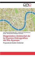 Diagnostico Ambiental de La Cuenca Hidrografica del Rio Ayampe