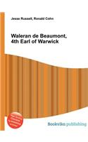 Waleran de Beaumont, 4th Earl of Warwick: (English)
