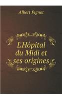 L'Hôpital du Midi et ses origines