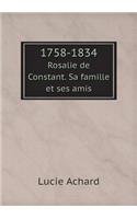 1758-1834 Rosalie de Constant. Sa famille et ses amis