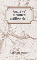 Andrews' mounted artillery drill
