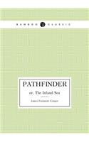 Pathfinder Or, The Inland Sea