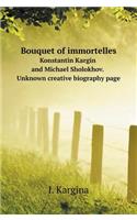 Bouquet of immortelles. Konstantin Kargin and Mikhail Sholokhov. Unknown creative biography page