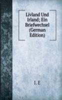 Livland Und Irland; Ein Briefwechsel (German Edition)
