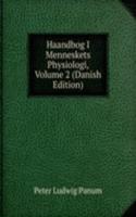 Haandbog I Menneskets Physiologi, Volume 2 (Danish Edition)