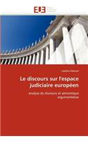 Le Discours Sur l'Espace Judiciaire Européen