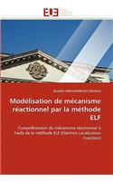 Mod�lisation de M�canisme R�actionnel Par La M�thode Elf
