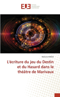 L'écriture du jeu du Destin et du Hasard dans le théâtre de Marivaux
