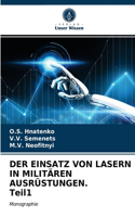 EINSATZ VON LASERN IN MILITÄREN AUSRÜSTUNGEN. Teil1