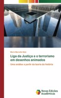 Liga da Justiça e o terrorismo em desenhos animados
