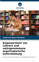Empowerment von Lehrern und wahrgenommene organisatorische Unterstützung