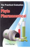 The Practical Evaluation of Phyto Pharmaceutical