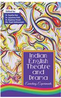 Indian English Theatre And Drama: Enriching Experiments