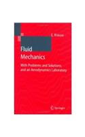 Fluid Mechanics: With Problems and Solutions, and an Aerodynamics Laboratory