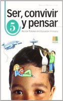 Ser, convivir y pensar, 5 Educacion Primaria. Accion Tutorial