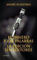 El dinero y las palabras. La edicion sin editores