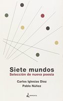 Siete mundos: Seleccion de nueva poesia (Spanish Edition)