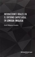 Interacciones orales en el entorno empresarial en lengua inglesa: Habilidades comunicativas para la negociacion con clientes y proveedores